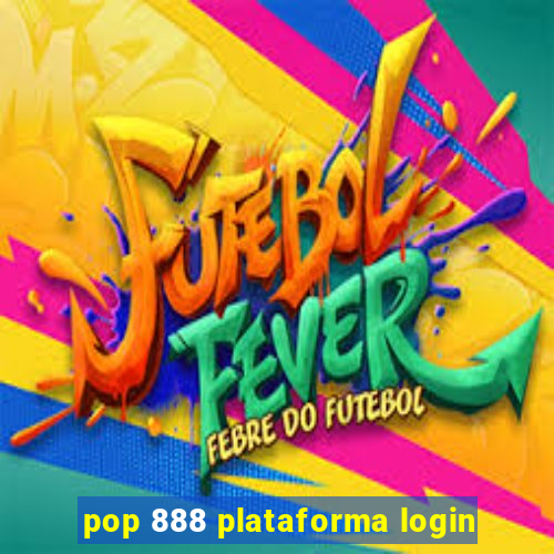 pop 888 plataforma login